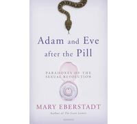 Mary Eberstadt Adam and Eve After the Pill (Tascabile)