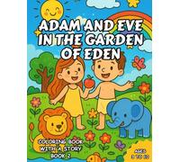 Adam and Eve in the Garden of Eden Book Coloring with a Story: Coloring the Old Testament - Book 2