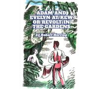 Adam And Evelyn At Kew Or Revolt In The Gardens