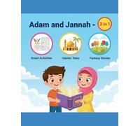 Adam and Jannah: A Fun Mix of Islamic Stories, Fantasy Adventures, and Smart Learning Activities