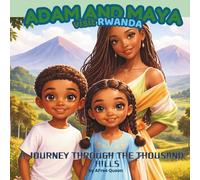ADAM AND MAYA IN RWANDA: A JOURNEY THROUGH THE THOUSAND HILLS