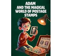 Adam and the Magical World of Postage Stamps,stamps collecting,stamps postage