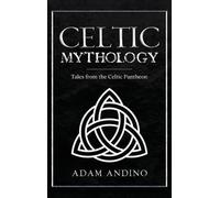Adam Andino Celtic Mythology (Copertina rigida)