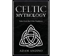 Adam Andino Celtic Mythology (Tascabile)