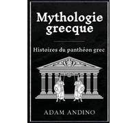 Adam Andino Mythologie grecque (Tascabile)