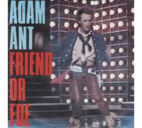 Adam Ant - Adam Ant - Friend Or Foe - [7"]