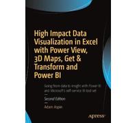 Adam Aspin High Impact Data Visualization in Excel with Power View, (Tascabile)