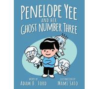 Adam B Ford Penelope Yee and her Ghost Number Three (Tascabile)