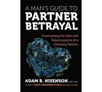 Adam B Nisenson A Man's Guide to Partner Betrayal (Tascabile)