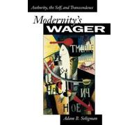 Adam B. Seligman Modernity's Wager (Tascabile)