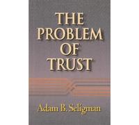 Adam B. Seligman The Problem of Trust (Tascabile)