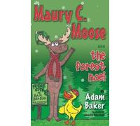 Adam Baker Maury C. Moose And The Forest Noel (Tascabile)