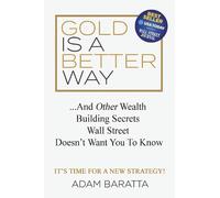 Adam Baratta Gold Is A Better Way (Copertina rigida)