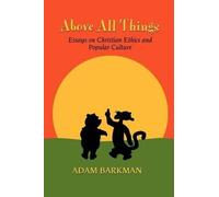 Adam Barkman Above All Things (Tascabile)