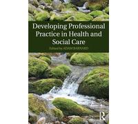Adam Barnard Developing Professional Practice in Health and Social C (Tascabile)