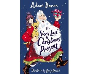Adam Baron The Very Last Christmas Present (Copertina rigida)
