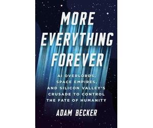 Adam Becker More Everything Forever (Copertina rigida)