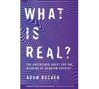 Adam Becker What is Real? (Tascabile)