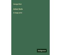 Adam Bede: in large print