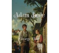 Adam Bede: Rebirth Special Edition | Annotated