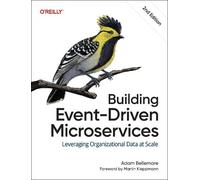 Adam Bellemare Building Event-Driven Microservices (Tascabile)