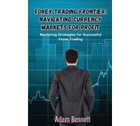 Adam Bennett Forex Trading Frontier (Tascabile)
