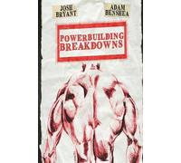 Adam Benshea Josh Bryant Powerbuilding Breakdowns (Tascabile)