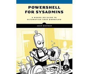 Adam Bertram PowerShell for Sysadmins (Tascabile)