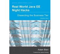 Adam Bien Real World Java EE Night Hacks Dissecting the Business Tie (Tascabile)