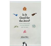 Adam Biro Is It Good for the Jews? (Copertina rigida)