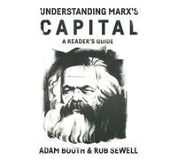 Rob Sewell Adam Booth Understanding Marx's Capital (Tascabile)
