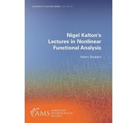Adam Bowers Nigel Kalton's Lectures in Nonlinear Functional Analysis (Tascabile)