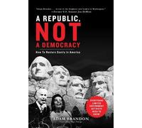 Adam Brandon Republic, Not a Democracy (Copertina rigida)