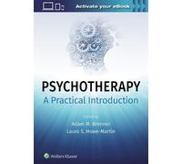Adam Brenner Laura Howe-Marti Psychotherapy: A Practical Introductio (Tascabile)
