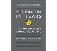 Adam Brent Houghtaling This Will End in Tears (Tascabile)