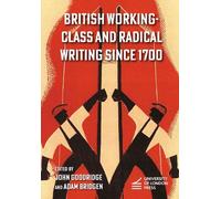 Adam Bridgen John Goo British Working-Class and Radical Writing Sinc (Tascabile)