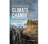 Adam Briggle A Field Guide to Climate Change (Tascabile)