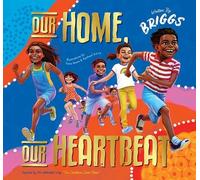 Adam Briggs Our Home, Our Heartbeat (Copertina rigida)