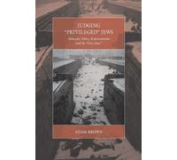 Adam Brown Judging 'Privileged' Jews (Tascabile) War and Genocide