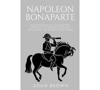 Adam Brown Napoleon Bonaparte (Tascabile)