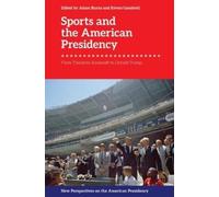 Adam Burns Sports and the American Presidency (Tascabile)
