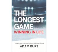 Adam Burt The Longest Game - Winning in Life (Tascabile)