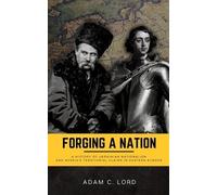 Adam C Lord Forging A Nation (Tascabile)