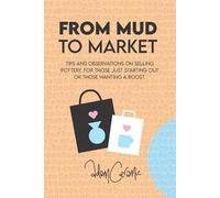 Adam Ceramic Adam Johnson From Mud to Market (Tascabile)