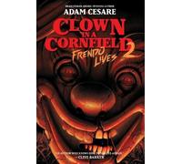 Clown in a Cornfield 2: Frendo Lives