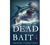 Adam Cesare Mp Johnson Nate Southard Dead Bait 4 (Tascabile) Dead Bait