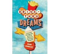 Adam Chandler Drive-Thru Dreams (Tascabile)