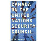 Adam Chapnick Canada on the United Nations Security Council (Copertina rigida)