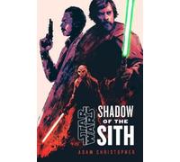 Adam Christopher Adam Christopher Star Wars: Shadow of the Sith (Tascabile)