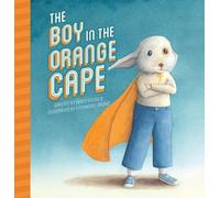 Adam Ciccio The Boy in the Orange Cape (Copertina rigida)